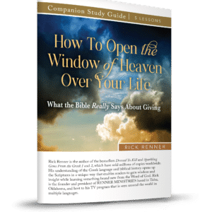 How To Open the Windows of Heaven Over Your Life - Study Guide