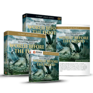 Fallen Angels, Giants, Monsters and the World Before the Flood Series