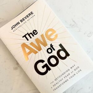 The Awe of God - John Bevere
