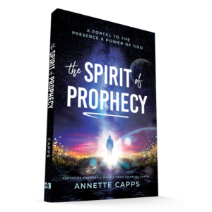 The Spirit of Prophecy by Annette Capps
