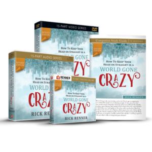 How to Keep Your Head on Straight in a World Gone Crazy 2026